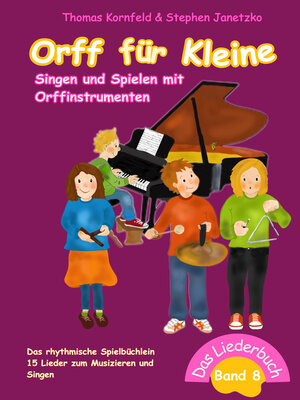 cover image of Orff für Kleine, Band 8--Singen und Spielen mit Orffinstrumenten